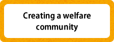 Creating a welfare community