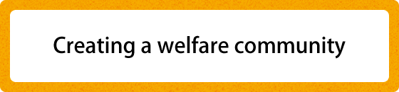 Creating a welfare community