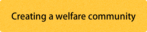 Creating a welfare community