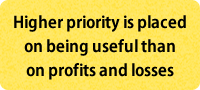 Higher priority is placed on being useful than on profits and losses